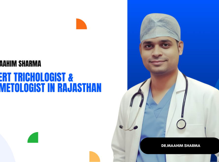 Dr. Maahim Sharma – Expert Trichologist & Cosmetologist in Rajasthan